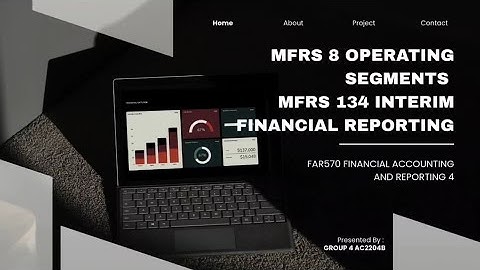 FAR570: OPERATING SEGMENTS (MFRS 8) & INTERIM FINANCIAL REPORTING (MFRS 135) 