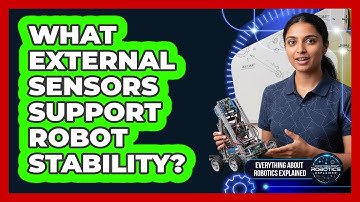 What External Sensors Support Robot Stability?
