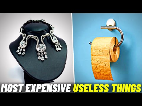 7 Expensive Yet Completely Useless Things In The World