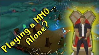 Is It Better To Play OSRS... Alone?