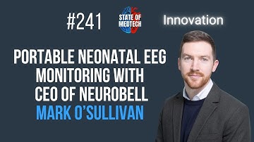 How Portable EEG Monitoring can Help Catch Neonatal Seizures in Newborns with  Dr. Mark O’Sullivan