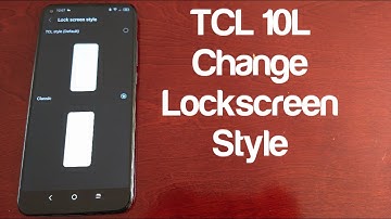 TCL 10L How To Change Lock Screen Styles
