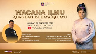 Wacana Ilmu : Adab dan Budaya Melayu