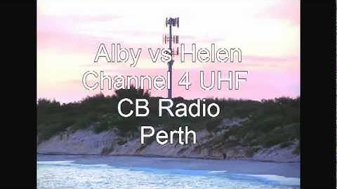 ALBY vs Helen - Perth Channel 4 UHF CB radio repeater