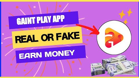 gaint||gaint play ||gaint play app||gaint play app se paise kaise kamaye||gaintplay app real or fake