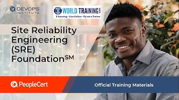 Course Introduction | Site Reliability Engineering Foundation | PeopleCert | 1WorldTraining.com