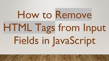 How to Remove HTML Tags from Input Fields in JavaScript