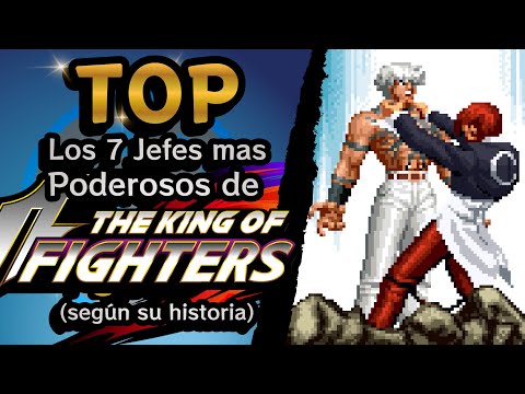 TOP: Los 7 Jefes mas Poderosos de King of Fighters (según su historia)