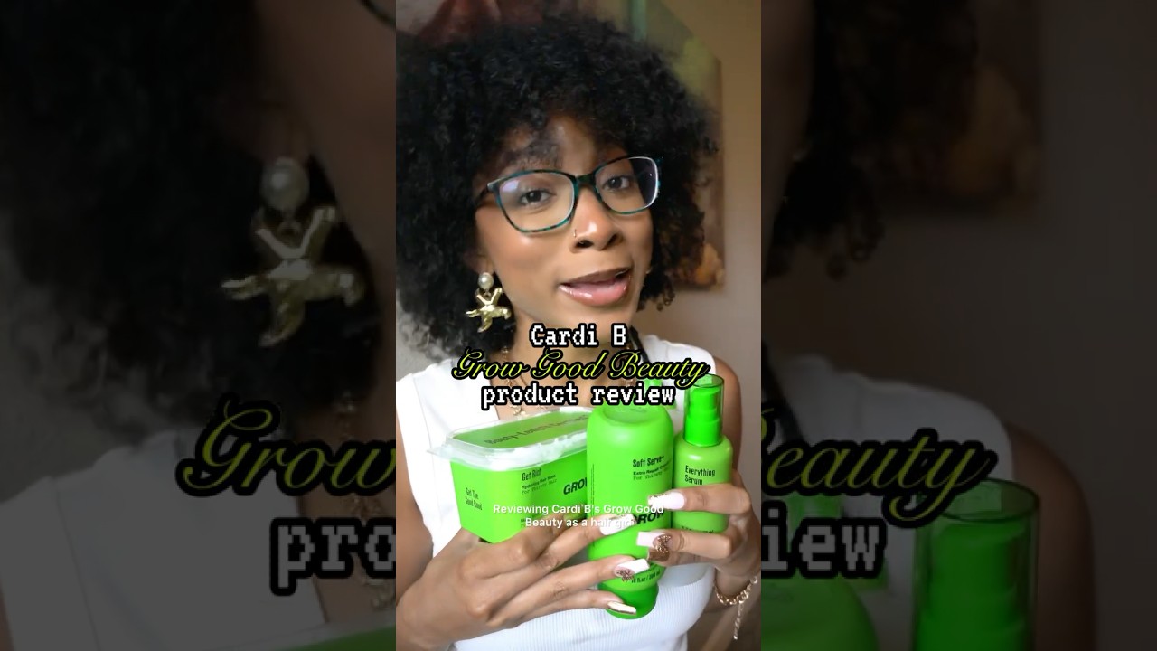 Reviewing Cardi B’s Grow-Good Beauty for Thirsty Hair