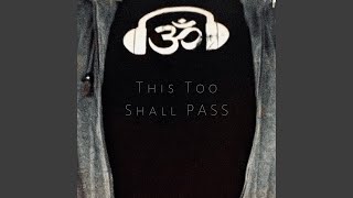 This Too Shall Pass