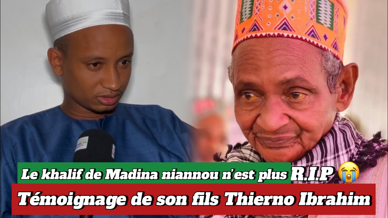 Le Khalif de Madina niannou cheikh Siradio diallo n'est plus suivez le témoignage de son fils
