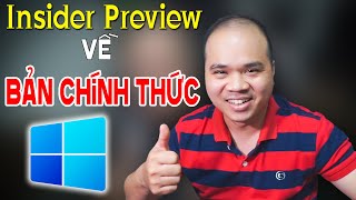 Cách quay lại bản Win 11 chính thức từ Win 11 Insider Preview KHÔNG SỢ MẤT DỮ LIỆU