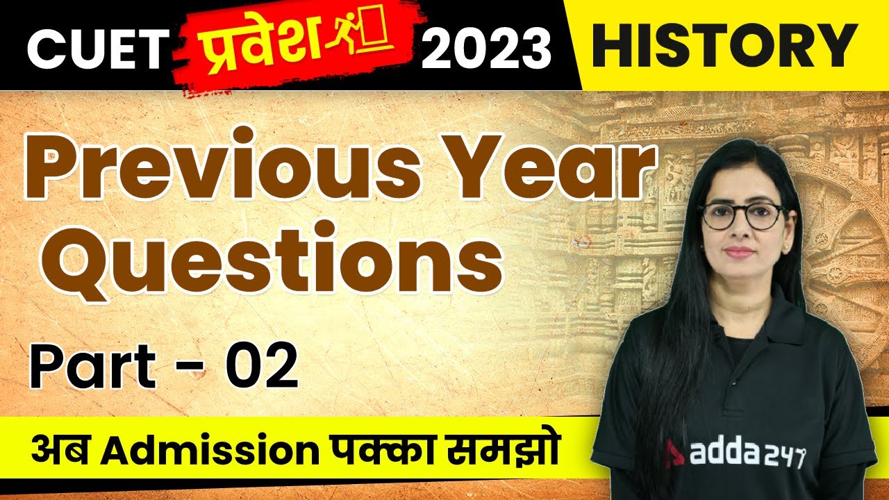 CUET 2023 History Previous Year Questions | Part 2 | Pravesh Series | By Anita Ma'am