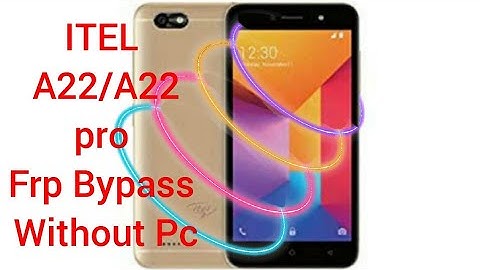 Itel A22 pro Frp Bypass Without Pc