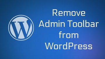 Remove Admin Toolbar from WordPress