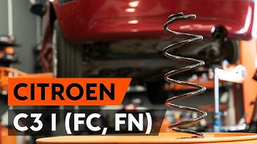 Hvordan bytte bak fjærer der på CITROEN C3 1 (FC, FN) [AUTODOC-VIDEOLEKSJONER]