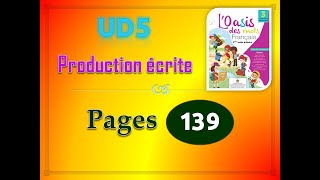 l'oasis des mots page 139 production écrite UD5 sem1 pages 139