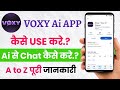 Voxy ai app use kaise kare!! How to use Voxy ai app!! Voxy ai app use karna sikhe!! 