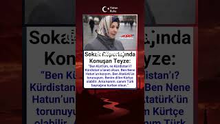 Sokak Röportajında Konuşan Teyze Ben Kürtüm. Canım Türk Bayrağına Kurban Olsun