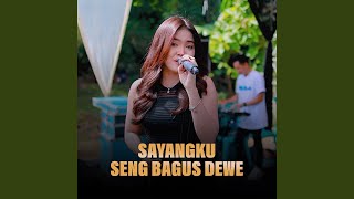 Sayangku Seng Bagus Dewe