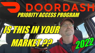 2022 IS THIS IN YOUR MARKET DOORDASH PRIORITY ACCESS PROGRAM