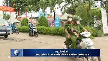 Thị xã Phú Mỹ tăng cường các biện pháp cấp bách phòng, chống dịch | BRTgo