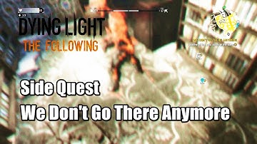 Dying Light The Following Side Quest We Don