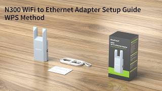 How to Set up BrosTrend N300 WiFi to Ethernet Adapter by Using the WPS Method