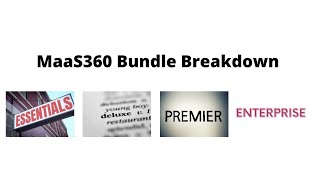 MaaS360 Bundle Breakdown - What You Have Access to Per Your Bundle, Essentials to Enterprise screenshot 3