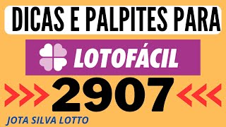 DICAS E PALPITES PARA LOTOFÁCIL 2907