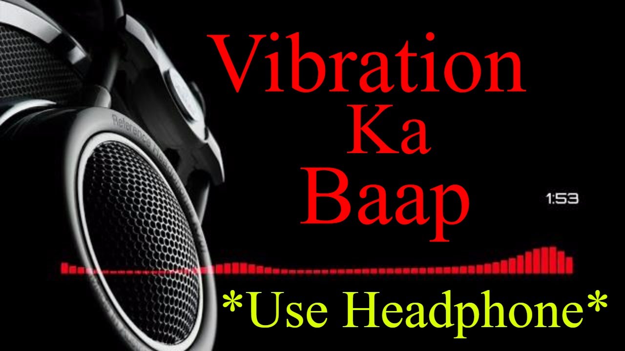 2018 Full Hard Bass Sound CheckDialogue MixVibration Ka Baap