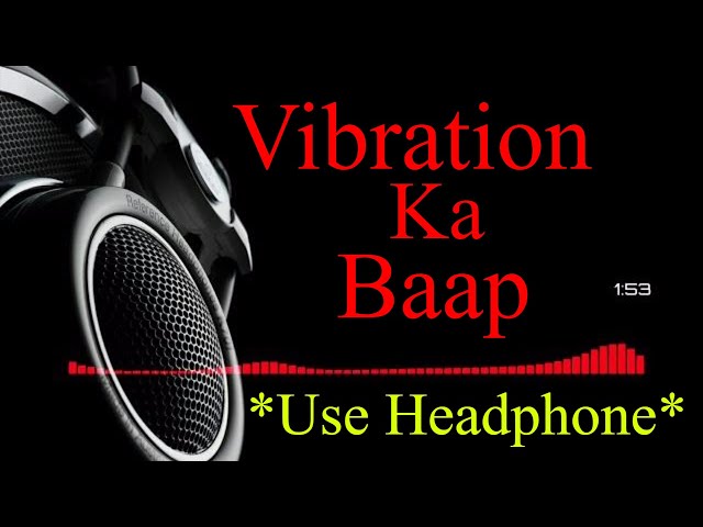 2018 Full Hard Bass Sound Check[Dialogue Mix]|Vibration Ka Baap| class=