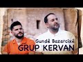 GRUP KERVAN - GUNDÊ PAZARCIXÊ / GİTME YARİM [4K]