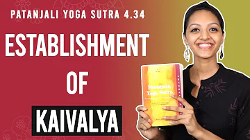 Patanjali Yoga Sutra 4.34 - Establishment Of Kaivalya | Yoga Teacher Training | Anvita Dixit