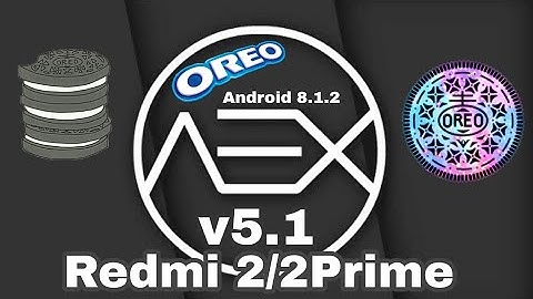 Android Oreo 8.1for Redmi 2/2 Prime Aosp Extended AEX 5.1full Review and features