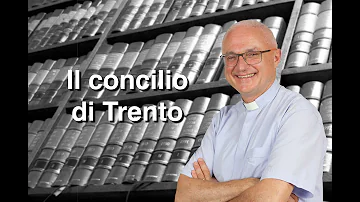 Quali furono i provvedimenti del Concilio di Trento?