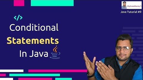 10 - Conditional Statements In Java | Java For Beginners In Hindi