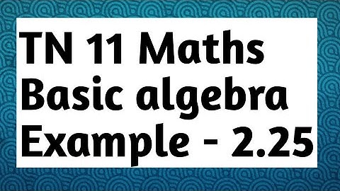 11th maths Example 2.25