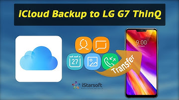 How to Restore iCloud Backup to LG G7 ThinQ