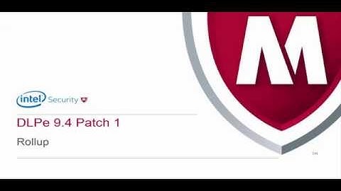 McAfee DLPe 9.4 Patch 1 - Rollup