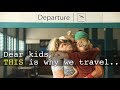 Travel with kids  why we do it