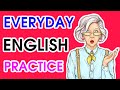 Everyday English Listening | Listen and Speak English Like a Native | American English Practice