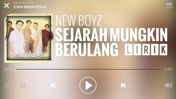 New Boyz - Sejarah Mungkin Berulang [Lirik]