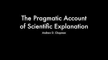 The Pragmatic Account of Scientific Explanation