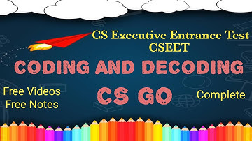 CSEET Coding and Decoding | CSEET Logical Reasoning | CS GO CSEET | CS GO | CSEET