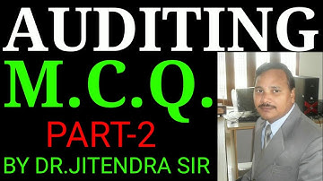 AUDITING M.C.Q.|| MCQ OF AUDITING ||PART-2 BY DR.JITENDRA SIR