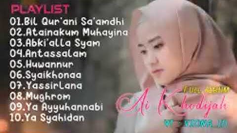 Ai Khodijah Bil Qurani Saamdhi  Sholawat syahdu  Full album 2022
