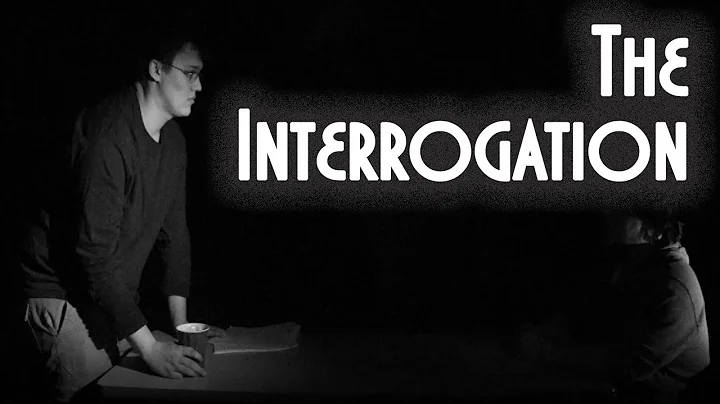 The Interrogation