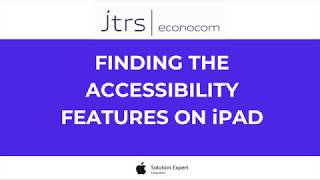Where to find the Accessibility Features on iPad?