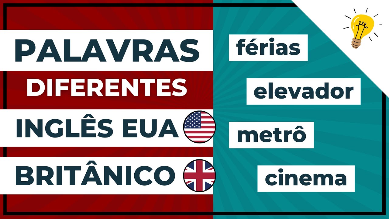 PALAVRAS DIFERENTES NO INGLÊS AMERICANO E NO INGLÊS BRITÂNICO [com frases de exemplo]